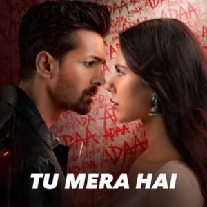 Tu Mera Hai Tu Mera Hai Song