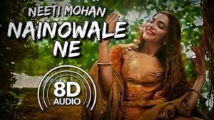 Nainowale Ne – Neeti Mohan