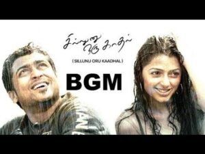 Sillunu Oru Kadhal Bgm