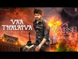 Vaa Thalaiva – Varisu