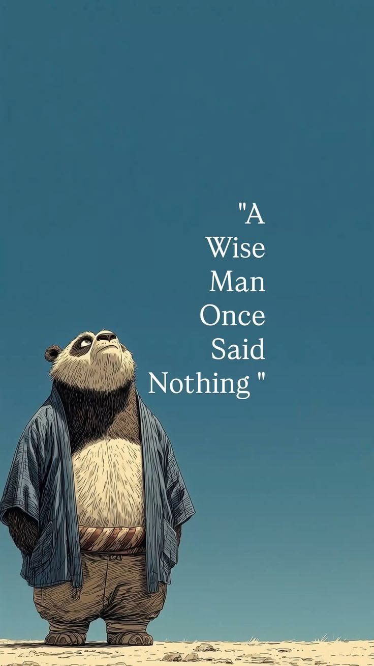 A Wise Man Once Said Nothing – Funny Panda Meme Wallpaper