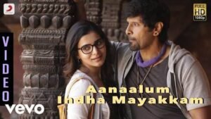 10 Endrathukulla – Aanaalum Indha Mayakkam 