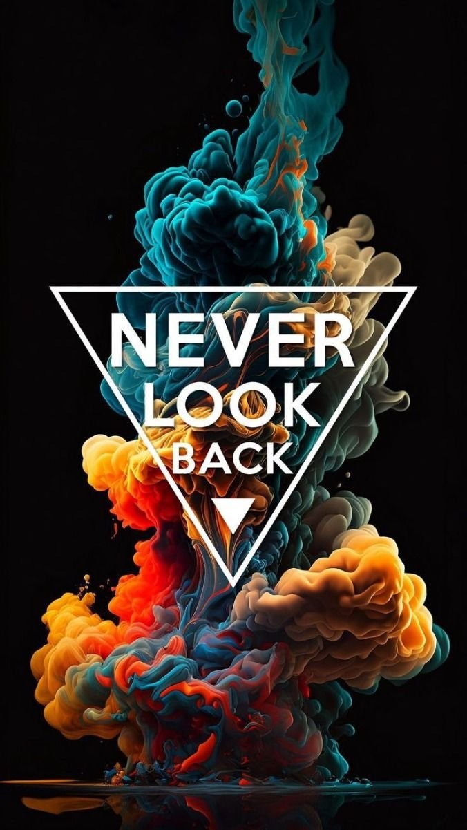 “NEVER LOOK BACK”